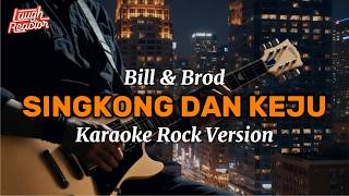 Download lagu Singkong dan Keju - Bill & Brod - Karaoke Rock Version mp3 Download lagu Singkong dan Keju - Bill & Brod - Karaoke Rock Version mp3
