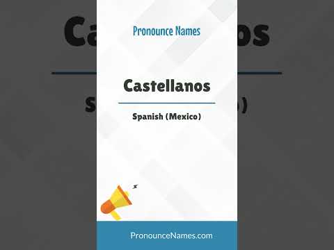 How to pronounce Castellanos