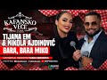 TIJANA EM NIKOLA AJDINOVIC BARA BARA MIKO UZIVO 2025 ORK VASKA BORISOVA KAFANSKO VECE