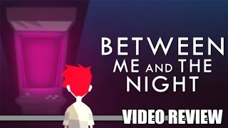 Review: Between Me and The Night (Steam) - Defunct Games