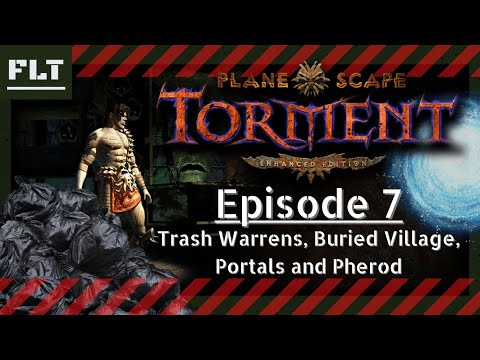 Planescape: Torment [Ep. 7] Trash Warrens, Buried Village, Portals and Pherod