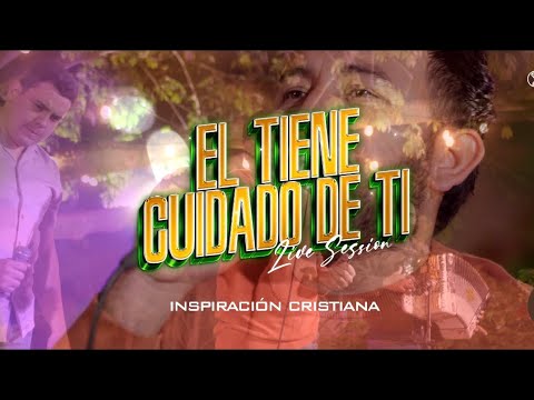 El tiene cuidado de ti | Inspiración Cristiana X Grupo Respaldo