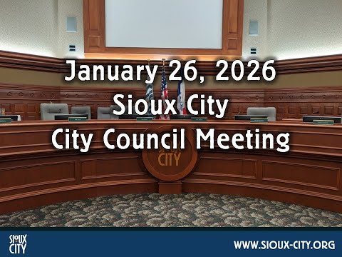 City of Sioux City Council Meeting - January 26, 2026