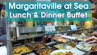 Margaritaville at Sea Buffet Lunch & Dinner Food Tour