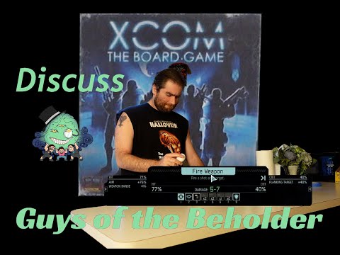 Guys of the Beholder Discuss XCOM the Boardgame