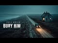 A Movie That Keeps You In Suspense Until The Very Last Minute Bury Him Watch Free