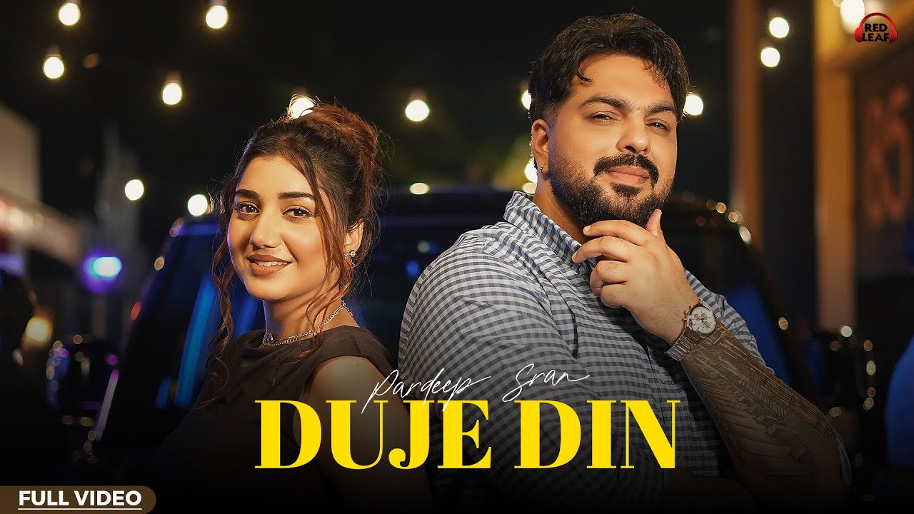 Duje Din Lyrics | Pardeep Sran