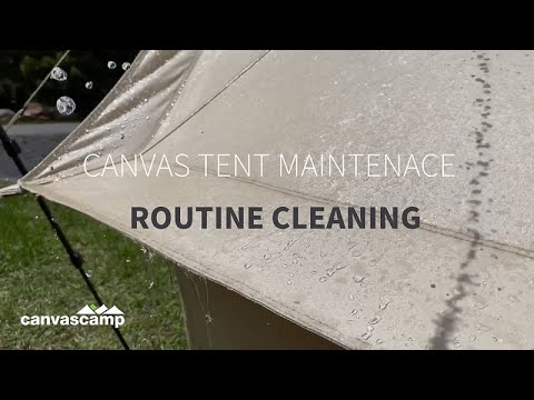 Canvas Tent Maintenance | Routine Cleaning | CanvasCamp