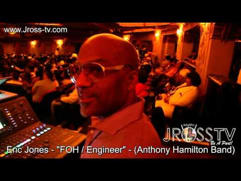 James Ross @ Eric N. Jones - "FOH / Sound Engineer" - (Anthony Hamilton Band) - www.Jross-tv.com