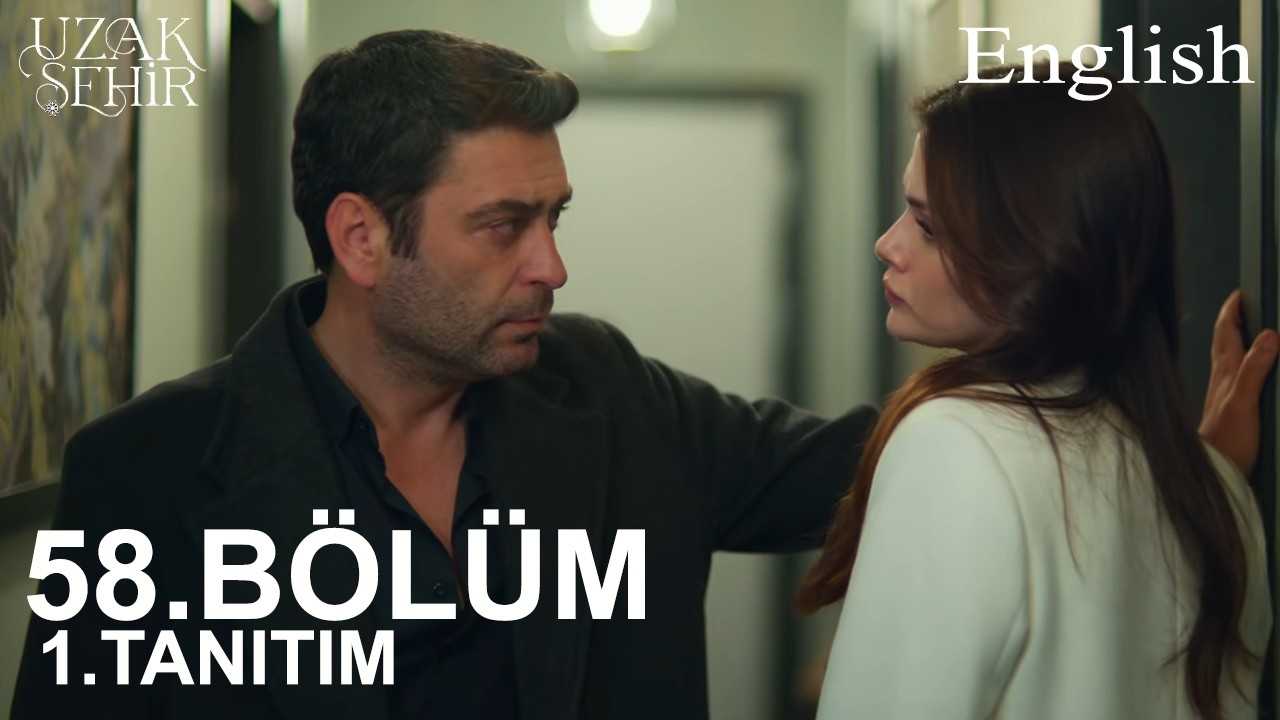 Uzak Şehir Chapter 58 1. Introduction - Don't compare yourself to her!