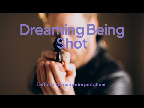 Dreaming Being Shot - Dream Interpretations