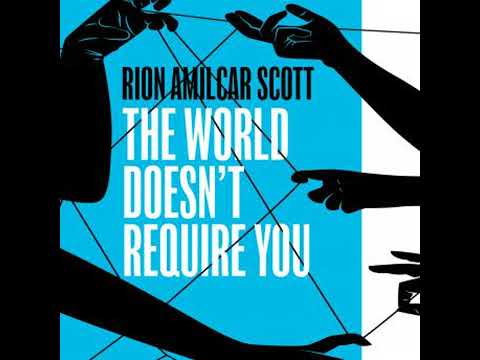 World Doesn't Require You - Rion Amilcar Scott