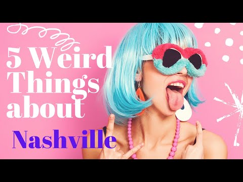 5 weird facts about Nashville