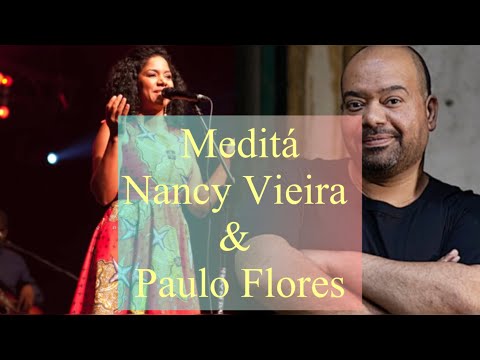 Meditá - Nancy Vieira & Paulo Flores