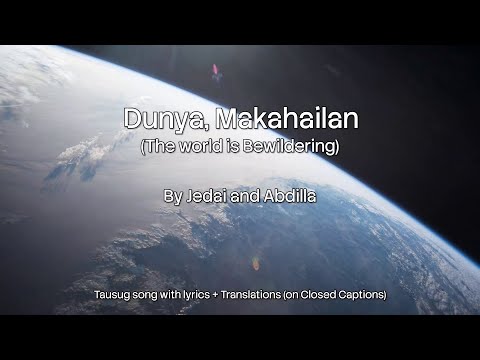 Dunya Makahailan by Abdilla and Jedai (Tausug Song with Lyrics + Translations)