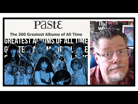 PASTE'S 300 BEST ALBUMS OF ALL TIME (REACTION)