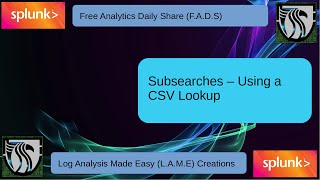 Splunk Tutorial | Subsearch Using a CSV Lookup #FADS
