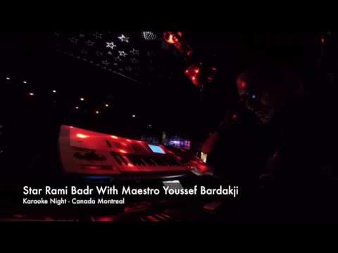 Maestro Youssef Bardakji With Star Rami Badr Live From Canada - Montreal