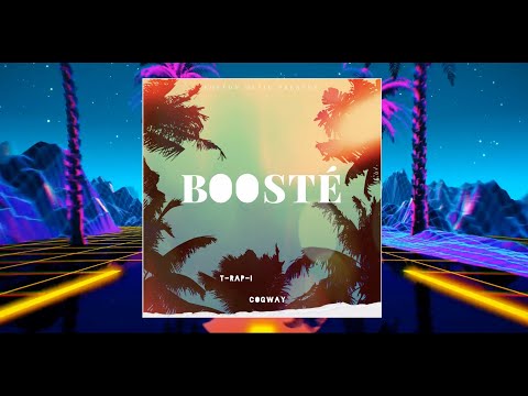 T-rap-i feat Cogway - BOOSTÉ