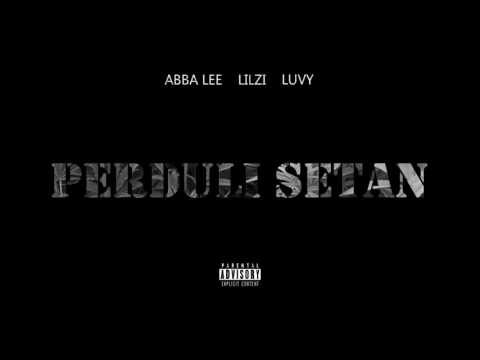 ABBA LEE - Perduli Setan [AUDIO] (FT. LIL ZI & LUVY)