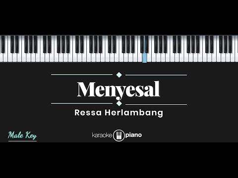Menyesal - Ressa Herlambang (KARAOKE PIANO - MALE KEY)