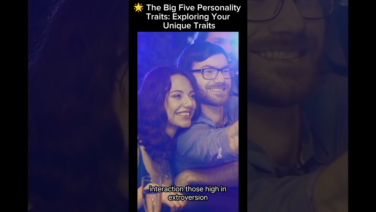 🌟 The Big Five Personality Traits: Exploring Your Unique Traits