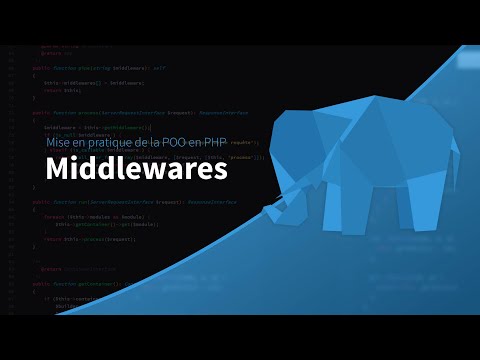 Mise en pratique de la POO en PHP 18 39 Tout middleware