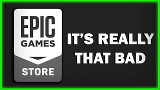 The Epic Games Store Sucks