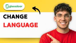 How to Change Language on Glassdoor [2026 Full Guide]