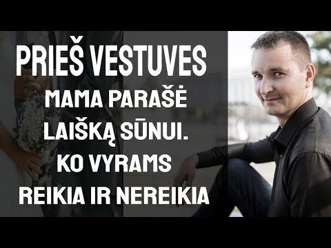 VESTUVĖS. Prieš vestuves mama parašė laišką sūnui. Ko vyrams nereikia.