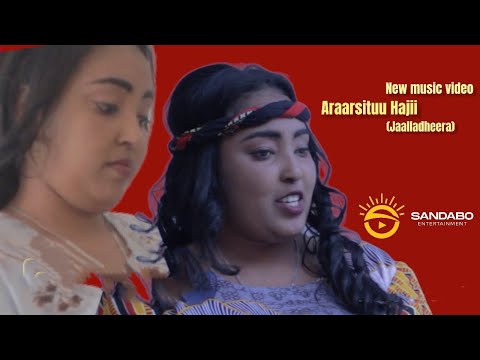 Araarsituu Hajii -jaalladheera new Oromo music (video official 2022)