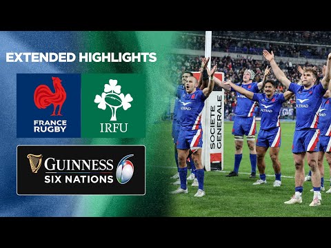 France v Ireland | Extended Highlights | 2022 Guinness Six Nations