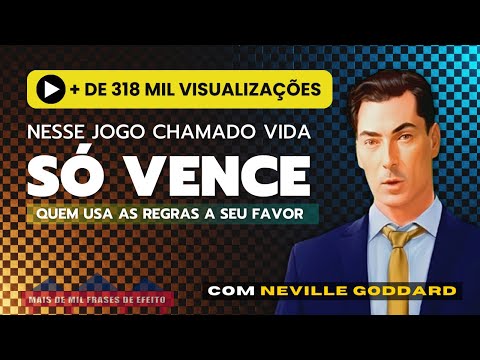 Neville Goddard - Life is a Game, so all you have to do is become a Good Player