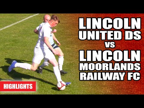 LINCOLN UNITED DS vs Lincoln Moorlands Railway FC - Lincs League Cup | Highlights