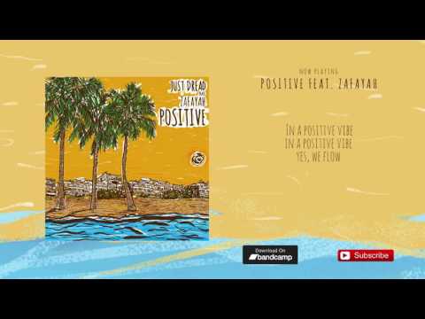 Just Dread feat. Zafayah - Positive (Lyric Video)