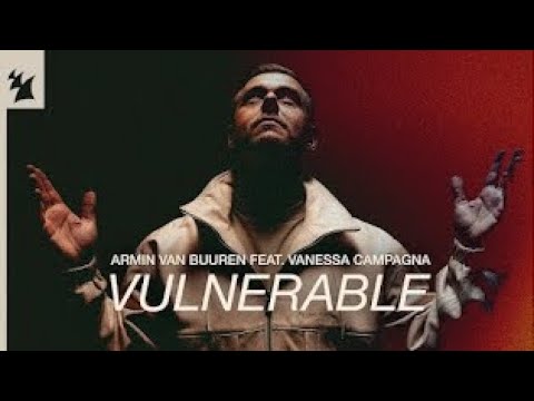 Armin Van Buuren feat. Vanessa Campagna - Vulnerable (Official Audio)