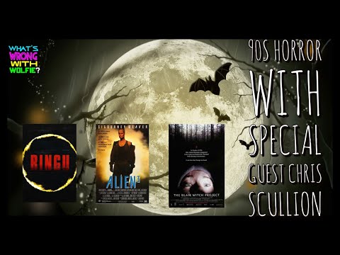 What’s Wrong with Wolfie? Discusses: 90’s Horror with Chris Scullion