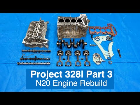 N20 Complete Engine Rebuild - Project 328i Part 3