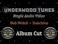 Bob Welch ~ Danchiva ~ 1977~ Single Audio Video