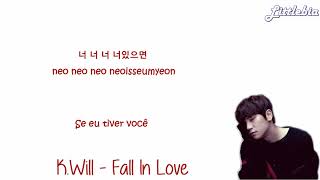 [PT-BR]K.Will - Fall In Love Legendado
