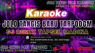 Download lagu JOLO TANGIS BARU TARPODOM - DJ REMIX TAPSEL MADINA 2026 | KARAOKE mp3