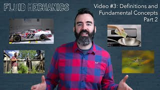 Video #3 - Fluid Mechanics - Definitions and Fundamental Concepts 2