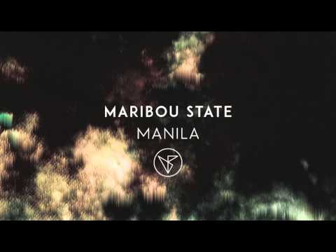 Maribou State - 'Manila'