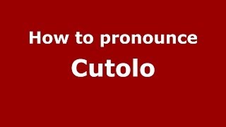 How to pronounce Cutolo