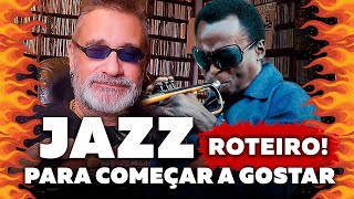 Jazz - Roteiro para Começar a Gostar