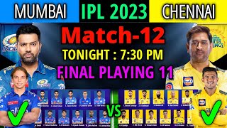 IPL 2023 Match- 12 | Mumbai Indians Vs Chennai Match Playing 11 IPL 2023 | MI Vs CSK Playing 11 2023