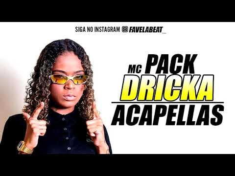 PACK ACAPELLAS MC DRICKA - FAVELA BEAT