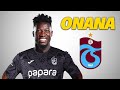Andre Onana Welcome To Trabzonspor 2025 Best Skills Best Saves HD