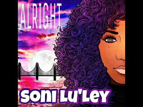 Soni Lu'Ley - Alright (Audio)