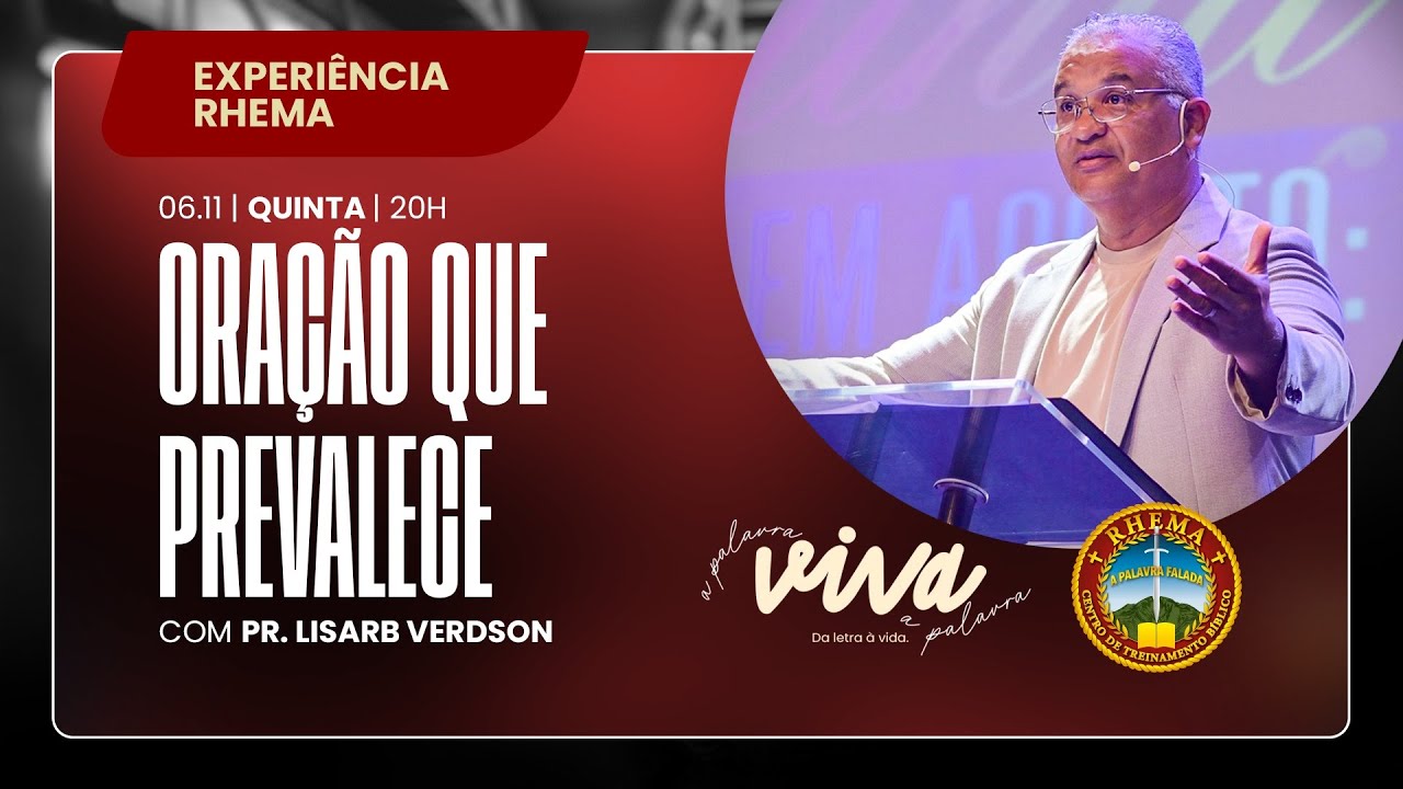 ORAÇÃO QUE PREVALECE | EXPERIÊNCIA RHEMA | PR. LISARB VERDSON